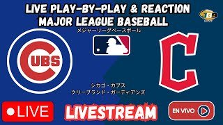Chicago Cubs at Cleveland Guardians | メジャーリーグベースボール | シカゴ・カブス | LIVESTREAM | MLB EN VIVO HOY | LIVE