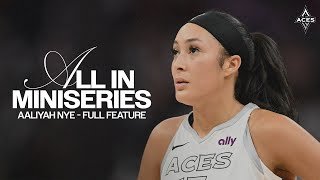 All In Miniseries | Aaliyah Nye | Full Feature