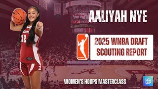 Aaliyah Nye - Early 2025 WNBA Draft Scouting Report