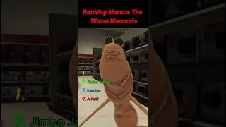 Ranking Marcus The Worm Moments