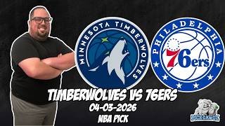 Minnesota Timberwolves vs Philadelphia 76ers 4/3/26 NBA Free Picks & Prediction | NBA Betting Tips