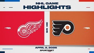 NHL Highlights | Red Wings vs. Flyers - April 2, 2026