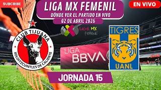 ⚽️Tijuana vs Tigres UANL⚽️Donde ver el Partido En Vivo|Jornada 15 de la Liga MX Femenil 2026