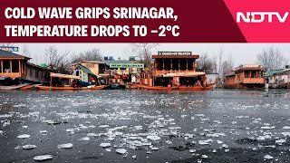 J&K Weather Today | Cold Wave Continues To Grip Srinagar As Temperature Drops To -2 Degrees Celsius