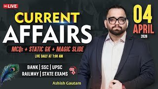 Current Affairs Today | 4th April 2026 Current Affairs | Daily Current Affairs By Ashish Gautam
