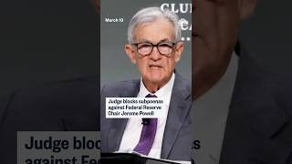 Judge blocks subpoenas against Federal Reserve Chair Jerome Powell