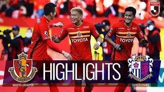 【公式】ハイライト：名古屋グランパスvsセレッソ大阪 明治安田生命Ｊ１リーグ 第2節 2019/3/2