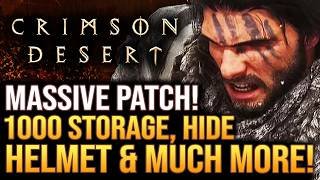 Crimson Desert - MASSIVE New Patch Update!  Hide Helmet, 1000 Storage, and Movement Options!