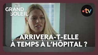 Un si grand soleil - Episode 355 (Saison 2) | Johanna arrivera-t-elle à temps à l’hôpital ?