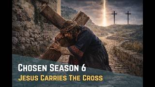 Chosen Season 6 NEW Scenes | Jesus Carries the Cross in Matera | Atticus & “Death of Self” Explained