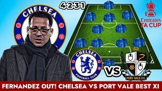 🚨 FERNANDEZ OUT! HUGE BLOW ❌ Chelsea vs Port Vale BEST PREDICTED XI ft Palmer 🔥 | FA Cup QF 2026