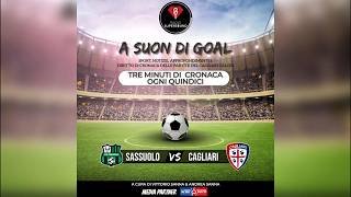 🔴🔵 ASCOLTA LA DIRETTA DI Sassuolo - Cagliari | A Suon di Gol - Radio Super Sound