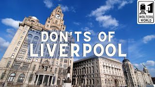 The Biggest Tourist Mistakes in Liverpool (and Local Secrets You Should Know)