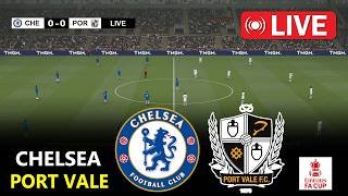 🔴LIVE : Chelsea vs Port Vale | Fa Cup 2026 | Full Match Streaming | PES 21 Simulation Gameplay