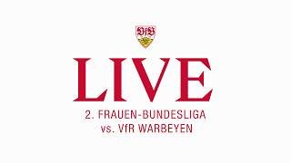 LIVE: VfR Warbeyen - VfB Frauen | 2. Frauen-Bundesliga