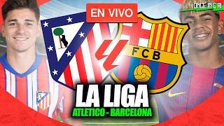 ATLÉTICO DE MADRID VS BARCELONA 🔴 PARTIDO EN VIVO 🏆 LA LIGA | JORNADA 30 🔴 EN VIVO