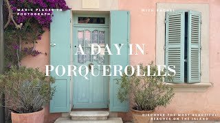 Discovering Porquerolles | France's Most Beautiful Island Beaches