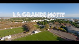 La Grande Motte en immersion
