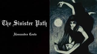 Alessandro Costa - The Sinister Path (Full Album)