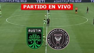 ✅ INTER MIAMI vs AUSTIN FC EN VIVO LIVE EN ESPAÑOL 🏆 JUEGA MESSI Y TELASCO SEGOVIA MLS 2026