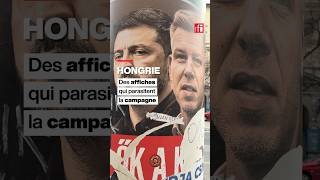 En Hongrie, des affiches qui parasitent la campagne • RFI #hongrie #election