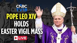 Easter Mass LIVE: Pope Leo XIV Leads Easter Vigil Mass from St Peter's Basilica, Vatican | N18G