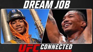 Malcolm Wellmaker - Dream Job | UFC Connected