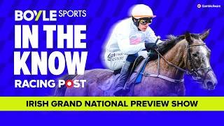 BoyleSports Irish Grand National Preview | Tips from Paul Kealy & Keith Melrose | In The Know