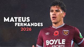 Mateus Fernandes 2026 - Goals, Skills & Assists | West Ham