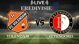 🔴Volendam vs Feyenoord | Eredivisie | Live Score