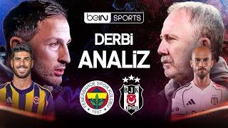 DERBİ ANALİZİ | Fenerbahçe vs Beşiktaş: Kazanan Kim Olacak? | Trendyol Süper Lig