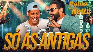 🎶 A CENA – Netto Brito & Pablo | DVD Além do Sonho Vol. 02 (OFICIAL) SÓ ANTIGAS