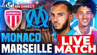 🔵⚪MONACO - MARSEILLE LIVE /🔥ALLEZ L'OM /❌DEFAITE INTERDITE! CHOC POUR LE PODIUM! /🚨Ligue 1