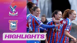 Howat Strikes Early for Palace Win | Crystal Palace v Ipswich Town | Barclays WSL 2 25/26