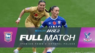 FULL MATCH: Ipswich Town v Crystal Palace | Barclays WSL 2 25/26