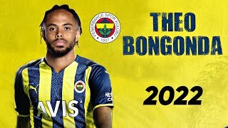 Theo Bongonda Skills | Welcome To Fenerbahçe? | Amazing Goals & Dribbling | 2022