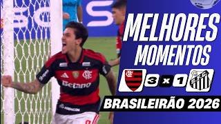 Flamengo x Santos | Melhores Momentos | Brasileirão 2026