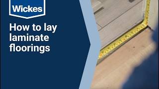 How To Lay Laminate Flooring | Wickes