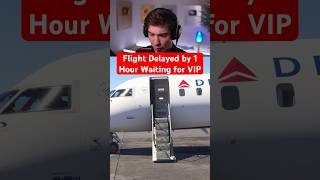 Flight Delayed by 1 Hour to Wait for VIP Passenger