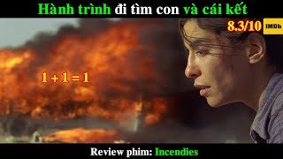 Hành trình đi tìm con và cái kết | REVIEW PHIM Incendies