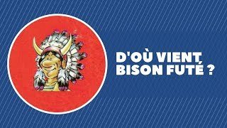 D'où vient Bison Futé ?