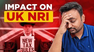 UK Tax Changes 2025 ( How it Impacts NRIs )