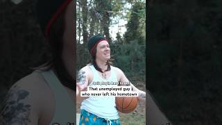 That unemployed guy who never left his hometown