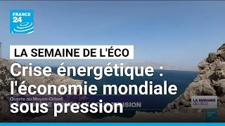 Guerre au Moyen-Orient : l'économie mondiale sous pression • FRANCE 24