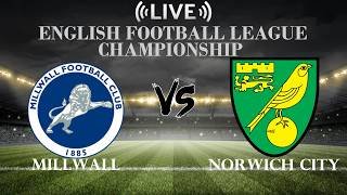 🔴Millwall VS Norwich City | English Football League Championship | Live Score