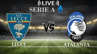 🔴Lecce vs Atalanta | Serie A | Live Score