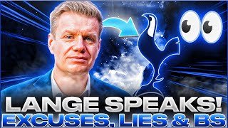 Lange Speaks! Excuses, Lies & BS
