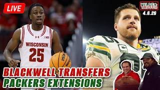 LIVE REACT: John Blackwell TRANSFERS From Wisconsin + Packers EXTENSIONS | Wilde and Tausch 4.6.26