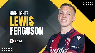 LEWIS FERGUSON - Skills & Highlight - 2024