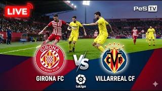 LIVE Girona vs Villarreal | LaLiga 2026 - Video Game Simulation